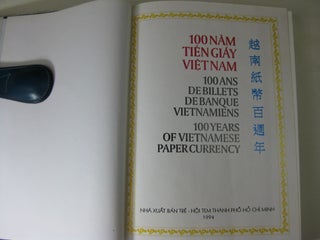 100 YEARS OF VIETNAMESE PAPER CURRENCY, 1875 - 1975