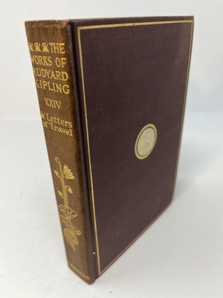 Item #24867 The Writings in Prose and Verse of Rudyard Kipling LETTERS OF TRAVEL 1892-1913...