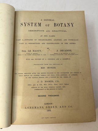 Item #24922 A GENERAL SYSTEM OF BOTANY Descriptive and Analytical In Two Parts: Part I - Outlines...