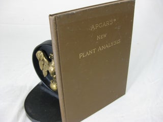 Item #24931 APGAR'S NEW PLANT ANALYSIS Adapted to All Botanies. E. A. Apgar, A C. Apgar