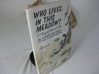 Item #25016 WHO LIVES IN THIS MEADOW? A Story of Animal Life. Glenn O. Blough