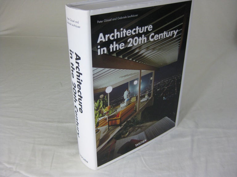 Item #25286 ARCHITECTURE IN THE 20TH CENTURY. Peter Gossel, Gabriele Leuthauser.