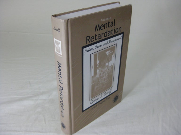 Item #25458 MENTAL RETARDATION: Nature, Cause, and Management (Signed). George S. Baroff, J. Gregory Olley.
