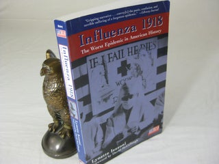 Item #25839 INFLUENZA 1918: The Worst Epidemic in American History. Lynette Iezzoni, David...