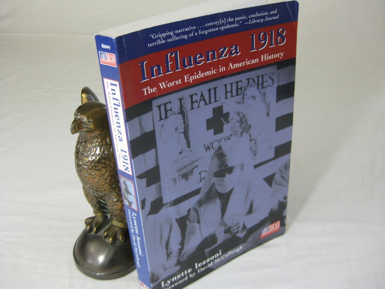 Item #25839 INFLUENZA 1918: The Worst Epidemic in American History. Lynette Iezzoni, David mcCullough.