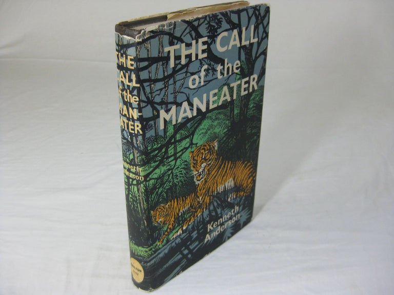Item #25871 THE CALL OF THE MAN-EATER. Kenneth Anderson.