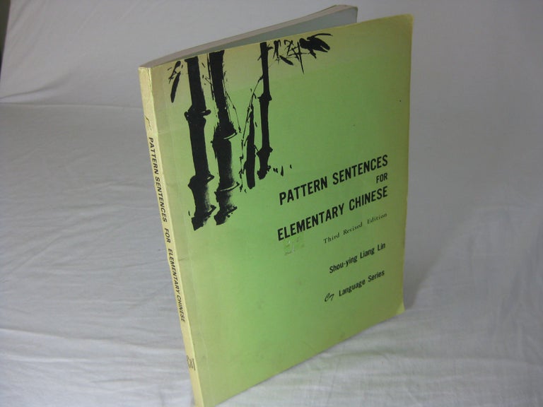 Item #25918 PATTERN SENTENCES FOR ELEMENTARY CHINESE. Shou-ying Liang Lin.