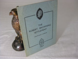 Item #25932 THE ROBERT BROWNING SETTLEMENT: Warden's (annual) Report. Browning Institute