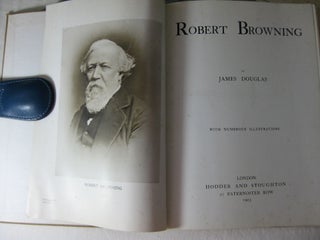 ROBERT BROWNING With Numerous Illustrations