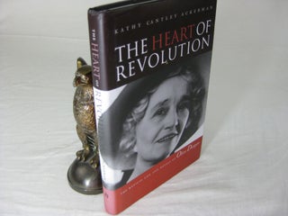Item #26042 THE HEART OF REVOLUTION: the Radical Life and Novels of Olive Dargan. Kathy Cantley...