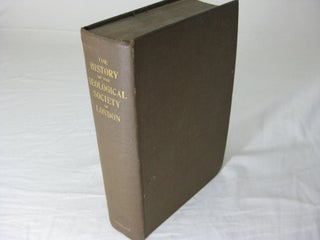Item #26105 THE HISTORY OF THE GEOLOGICAL SOCIETY OF LONDON. Horace B. Woodward