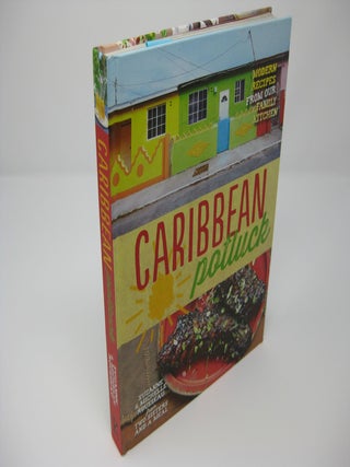 Item #26581 CARIBBEAN POTLUCK: Modern Recipes From Our Family Kitchen. Suzanne Rousseau,...
