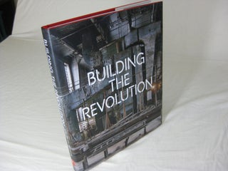 Item #26786 BUILDING THE REVOLUTION: Soviet Art and Architecture 1915 - 1935