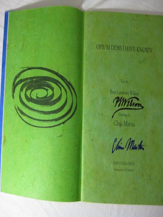 OPIUM DENS I HAVE KNOWN ( signed and numbered )