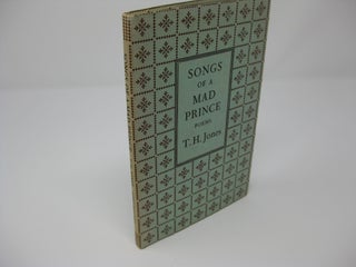 Item #26893 SONGS OF A MAD PRINCE and other poems. T. H. Jones