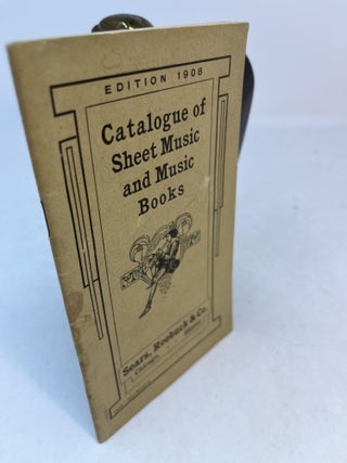 Item #26926 CATALOGUE OF SHEET MUSIC AND MUSIC BOOKS Edition 1908. Roebuck Sears, Co