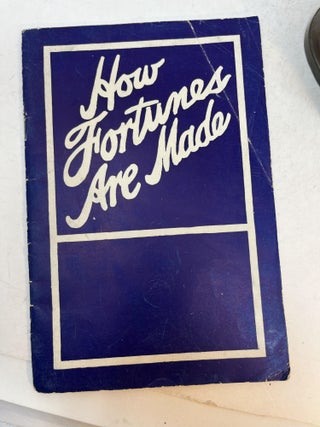 Item #26927 HOW FORTUNES ARE MADE. The New Jersey Mineral Company