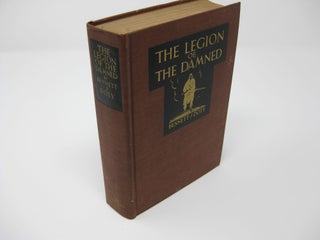 Item #27030 THE LEGION OF THE DAMNED: The Adventures of Bennett J. Doty in the French Foreign...
