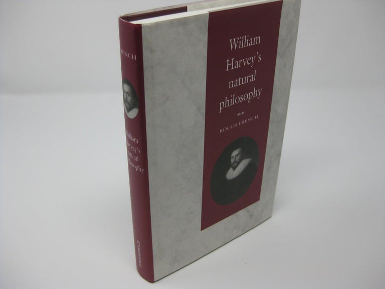 Item #27040 WILLIAM HARVEY'S NATURAL PHILOSOPHY. Roger French.