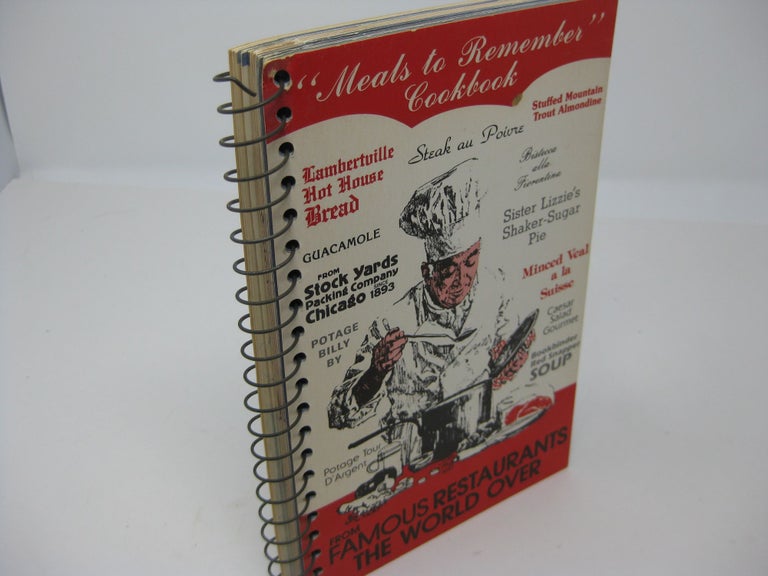Item #27289 "MEALS TO REMEMBER" COOKBOOK. From Famous Restaurants the World Over.