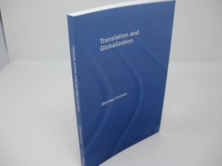 Item #27320 TRANSLATION AND GLOBALIZATION. Michael Cronin