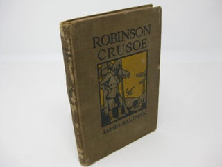 Item #27425 ROBINSON CRUSOE Written Anew For Children With Apologies To Daniel Defoe. James...