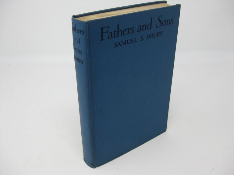 Item #27429 FATHERS AND SONS. Samuel S. Drury.