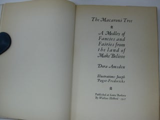 THE MACARONI TREE; A Medley of Fancies and Fairies from the land of Make Believe. SIGNED