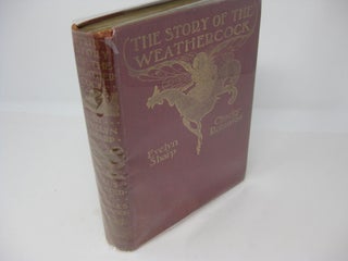 Item #27531 THE STORY OF THE WEATHERCOCK. Evelyn Sharp, Charles Robinson