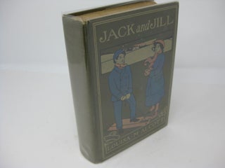 Item #27591 JACK AND JILL: A Village Story. Louisa M. Alcott, Harriet Roosevelt Richards