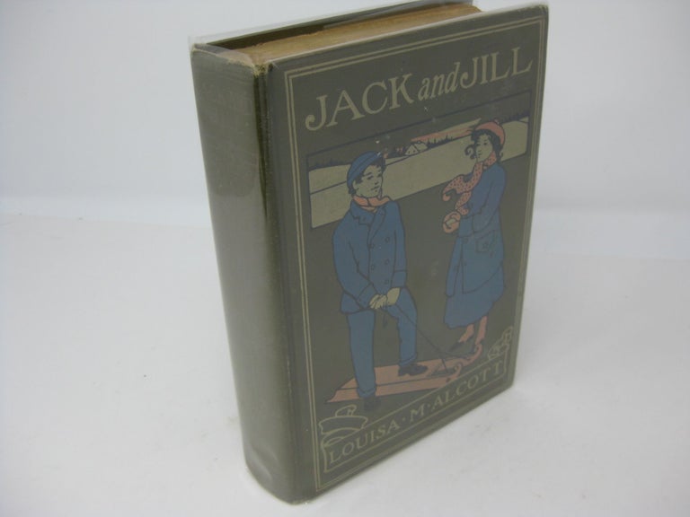 Item #27591 JACK AND JILL: A Village Story. Louisa M. Alcott, Harriet Roosevelt Richards.