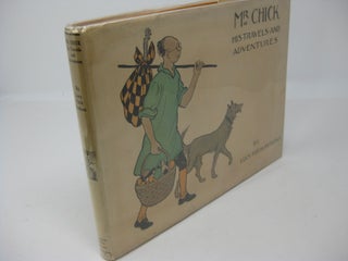 Item #27658 MR CHICK: His Travels and Adventures. Lucy Fitch Perkins