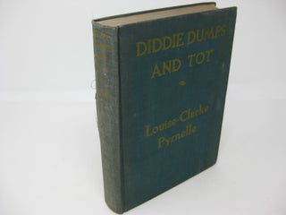Item #27711 DIDDIE, DUMPS, AND TOT or Plantation Child-Life. Louise-Clarke Pyrnelle, Gertrude Kay