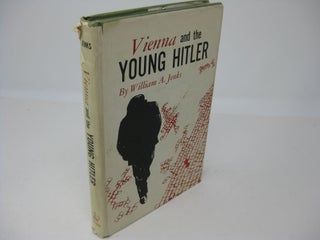 Item #27823 VIENNA AND THE YOUNG HITLER. William A. Jenks