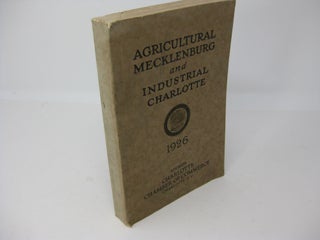 Item #27889 AGRICULTURAL MECKLENBURGand INDUSTRIAL CHARLOTTE SOCIAL AND ECONOMIC. Edgar T. Thompson