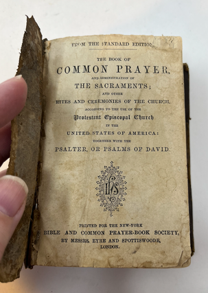 THE BOOK OF COMMON PRAYER, And Administration of The Sacraments, And Other Rites And Ceremonies of The Church, According To The Use of the Protestant Episcopal Church in the United States of America: Together With the Psalter, or Psalms of David.