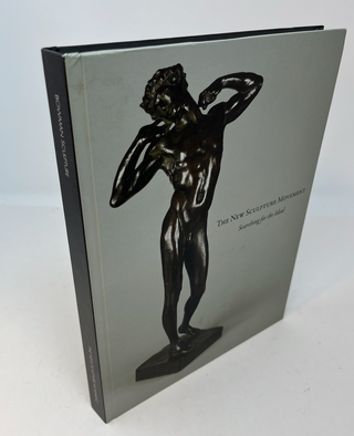 Item #28177 THE NEW SCULPTURE MOVEMENT: Searching for the Ideal. Matteo Chirumbolo, Roberta...