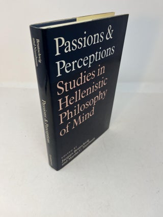 Item #28293 PASSIONS & PERCEPTIONS: Studies in Hellenistic Philosophy of Mind. Jacques...