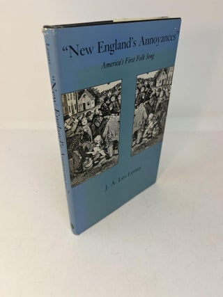 Item #28397 "NEW ENGLAND'S ANNOYANCES" American's First Folk Song (signed). J. A. Leo Lemay