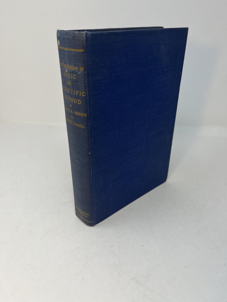 Item #28414 An Introduction to LOGIC AND SCIENTIFIC METHOD. Morris R. Cohen, Ernest Nagel.