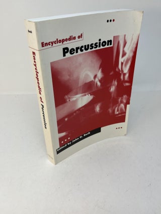 Item #28462 ENCYCLOPEDIA OF PERCUSSION. John H. Beck