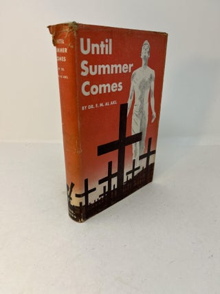 Item #28498 UNTIL SUMMER COMES (SIGNED). F. M Al Akl