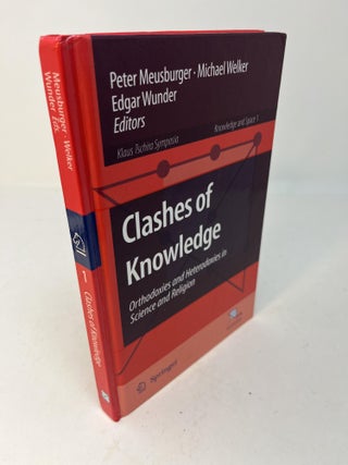 Item #28523 CLASHES OF KNOWLEDGE: Orthodoxies and Heterodoxies in Science and Religion. Peter...