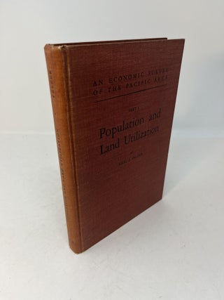 Item #28556 An Economic Survey of the Pacific Area. Part I POPULATION AND LAND UTILIZATION. Karl...