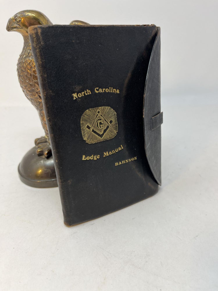 Item #28579 NORTH CAROLINA LODGE MANUAL: For The Degrees of Entered Apprentice, Fellow Craft and Master Mason. Charles F. Bahnson.