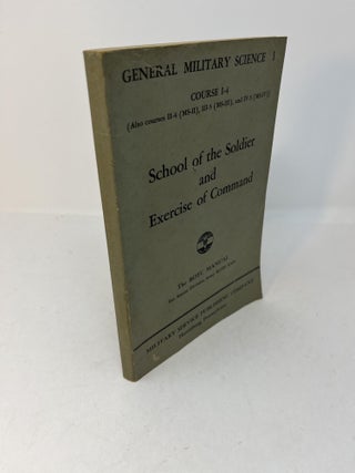 Item #28588 SCHOOL OF THE SOLDIER AND EXERCISE OF COMMAND: The ROTC Manual For Senior Division...