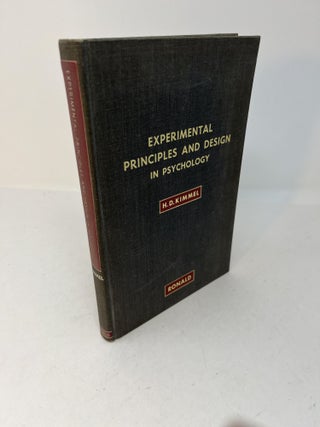 Item #28657 EXPERIMENTAL PRINCIPLES AND DESIGN In Psychology. H. D. Kimmel