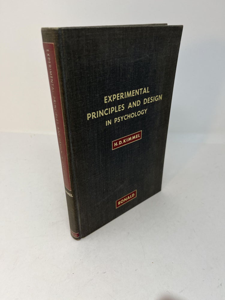 Item #28657 EXPERIMENTAL PRINCIPLES AND DESIGN In Psychology. H. D. Kimmel.
