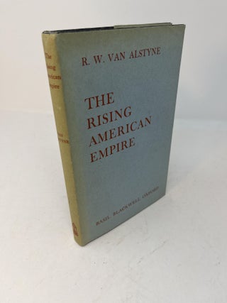Item #28691 THE RISING AMERICAN EMPIRE. R. W. Alstyne