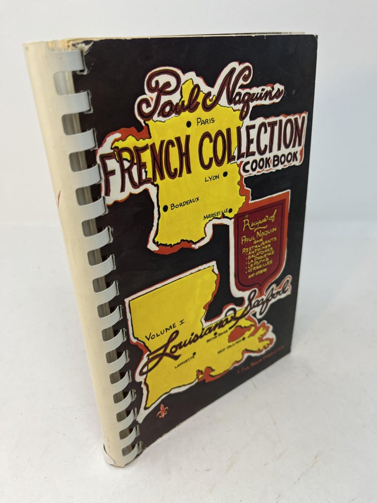Item #28704 Paul Naquin's FRENCH COLLECTION Volume 1, Louisiana Seafood. Paul Naquin.